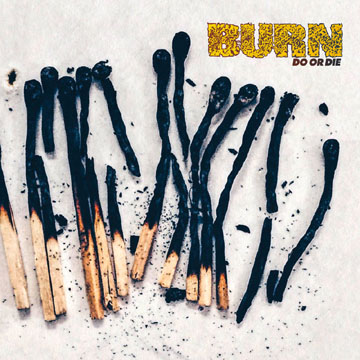 BURN "Do Or Die" LP (Deathwish) Red Splatter Vinyl